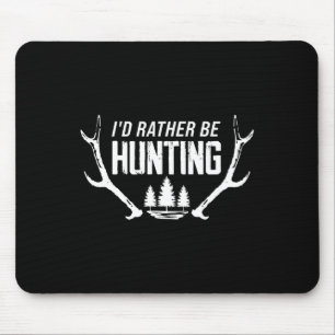 Alfombrilla De Ratón Preferiría Estar Cazando