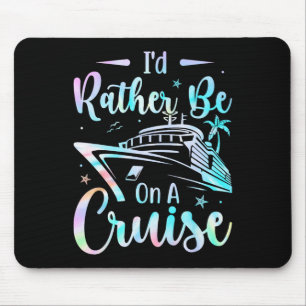 Alfombrilla De Ratón Preferiría Estar En Una Familia De Cruceros En Mod