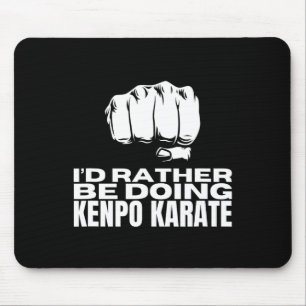 Alfombrilla De Ratón Preferiría Estar Haciendo Kenpo Karate Funny Ameri