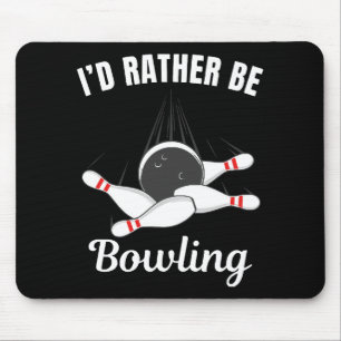 Alfombrilla De Ratón Preferiría estar jugando bolos