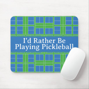 Alfombrilla De Ratón Preferiría Jugar Cortes de Pickleball Blue Green