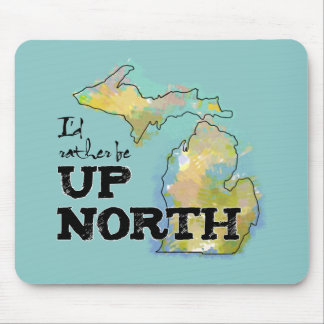 Alfombrilla De Ratón Prefiero estar en el norte de Michigan