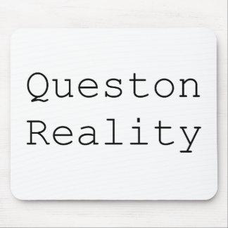 Alfombrilla De Ratón Pregunta Reality Mousepad