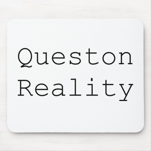 Alfombrilla De Ratón Pregunta Reality Mousepad (Frente)