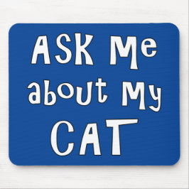 Alfombrilla De Ratón Pregúntame sobre mi gato