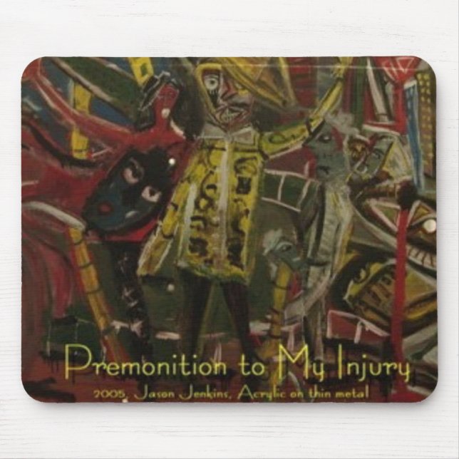 Alfombrilla De Ratón Premonición A Mi Lesiones (Frente)
