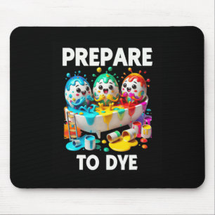 Alfombrilla De Ratón Prepararse Para Morir Huevos De Pascua Divertidos