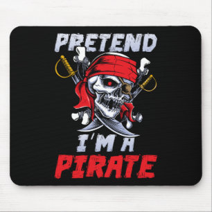 Alfombrilla De Ratón Pretende que soy un Fiesta de disfraces piratas di