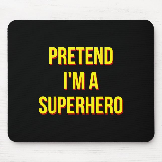 Alfombrilla De Ratón Pretende que soy un superhéroe adulto disfraz Hall (Frente)