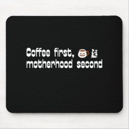 Alfombrilla De Ratón Primer Café Maternidad Segundo - Tipografía Audaz