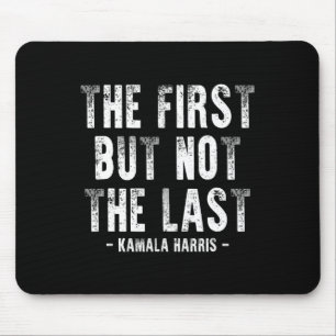 Alfombrilla De Ratón Primero Pero No Último Kamala Harris 1