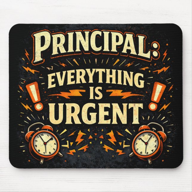 Alfombrilla De Ratón Principal: Everything Is Urgent | Funny Admin Gift (Frente)