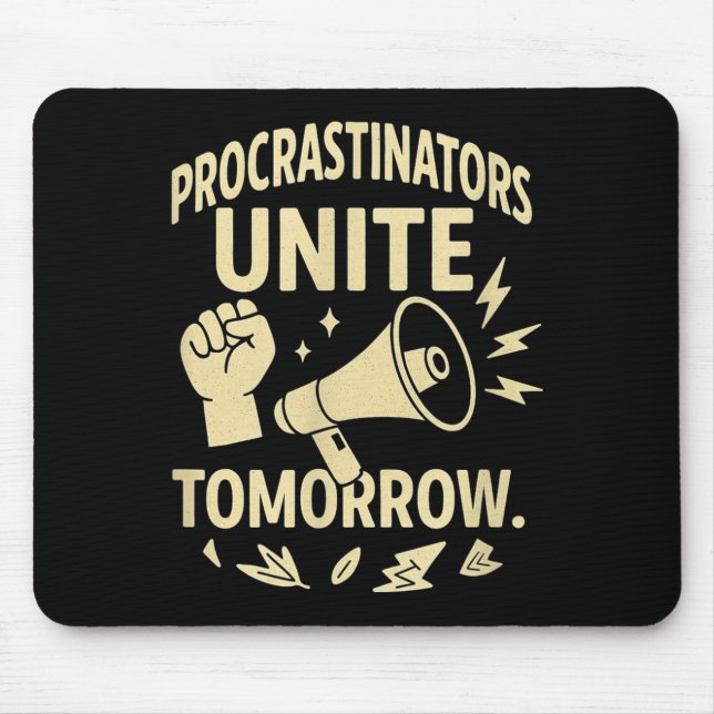 Alfombrilla De Ratón Procrastinators Unite Tomorrow Funny Lazy Gift Tee (Frente)