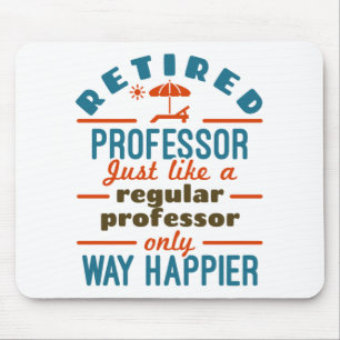 Alfombrilla De Ratón Profesor retirado jubilado Happier