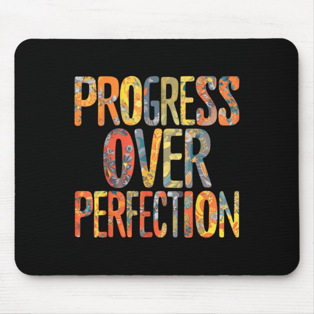 Alfombrilla De Ratón Progress Over Perfection Motivation Motivational T (Frente)
