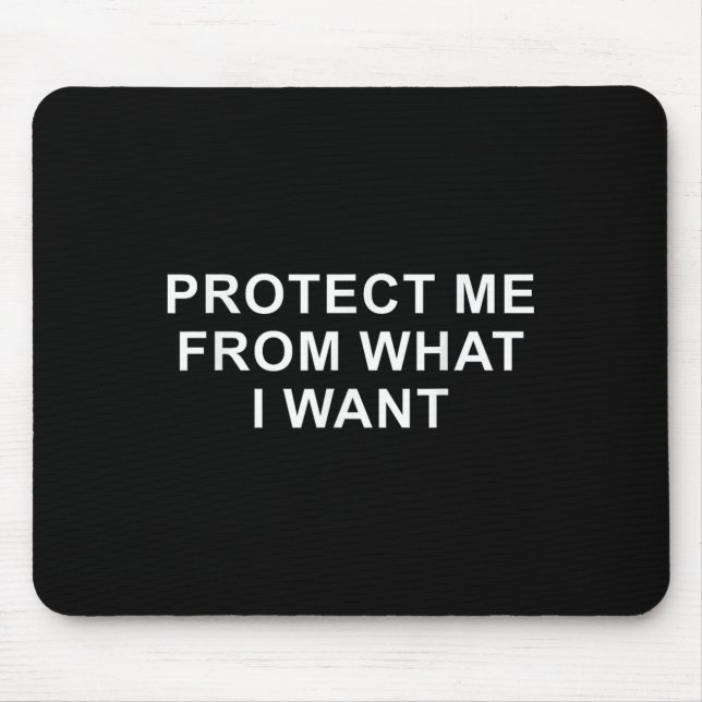 Alfombrilla De Ratón Protect Me From What I Want Desire Quote  (Frente)