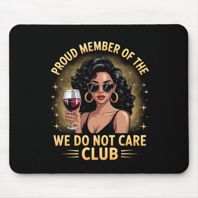 Alfombrilla De Ratón Proud Member Of The We Do Not Care Club Funny Quot (Frente)