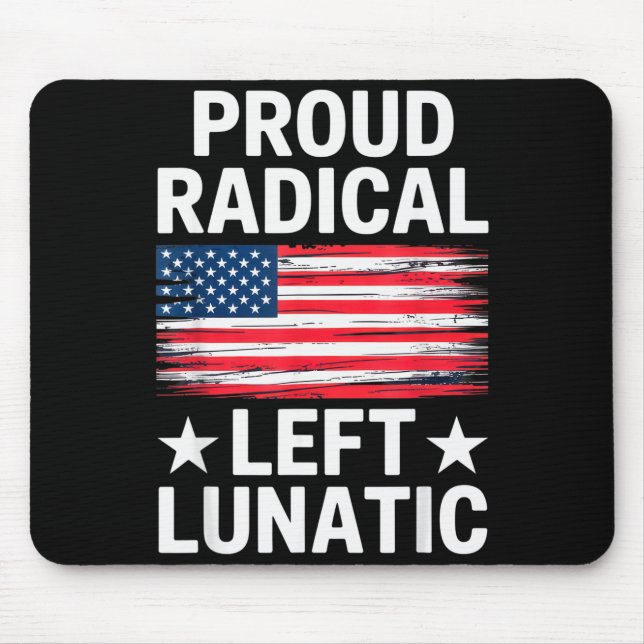Alfombrilla De Ratón Proud Radical Left Lunatic For Litical Enthusiasts (Frente)