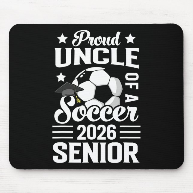Alfombrilla De Ratón Proud Uncle Of A Soccer Senior 2026 Graduation  (Frente)