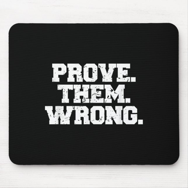 Alfombrilla De Ratón Prove Them Wrong Workout Training Motivation Logo  (Frente)
