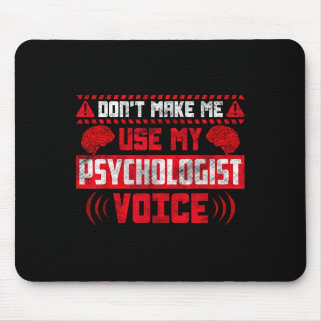 Alfombrilla De Ratón Psychology Quote - Don't Make Me Use My Psychologi (Frente)