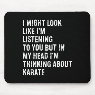 Alfombrilla De Ratón Puede que parezca que estoy escuchando Karate dive