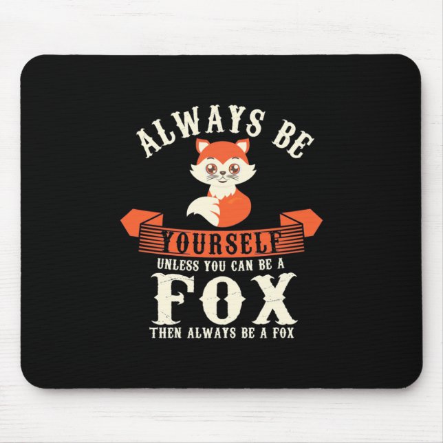 Alfombrilla De Ratón Puedes Ser Zorros (Frente)