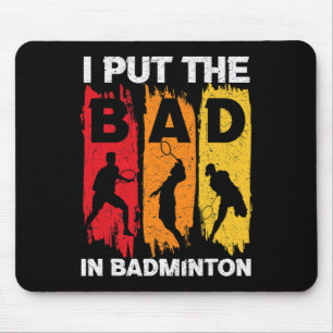 Alfombrilla De Ratón Puse Lo Malo En Badminton 5