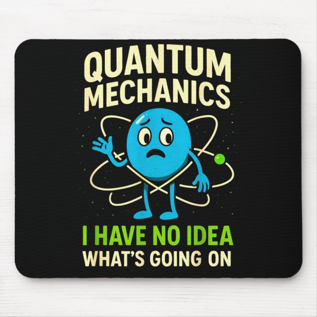 Alfombrilla De Ratón Quantum Mechanics Funny Science, Nerds Humor Physy (Frente)