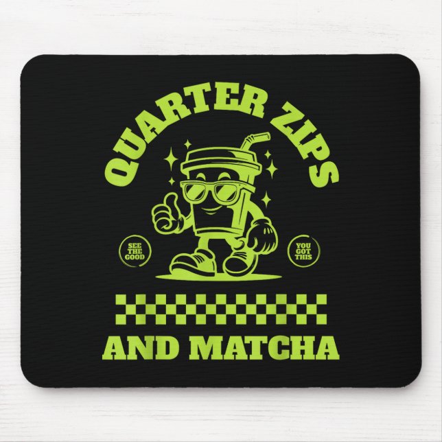 Alfombrilla De Ratón Quarter Zips And Matcha Funny Meme Saying Design  (Frente)