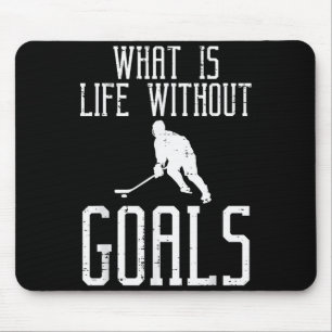 Alfombrilla De Ratón ¿Qué es la vida sin objetivos Portero de hockey so