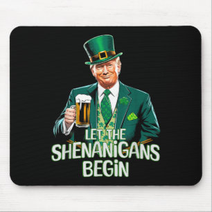 Alfombrilla De Ratón Que Los Shenanigans Empiecen A Funny Trump St. Pat