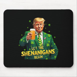 Alfombrilla De Ratón Que los Shenanigans empiecen A Funny Trump St Patr