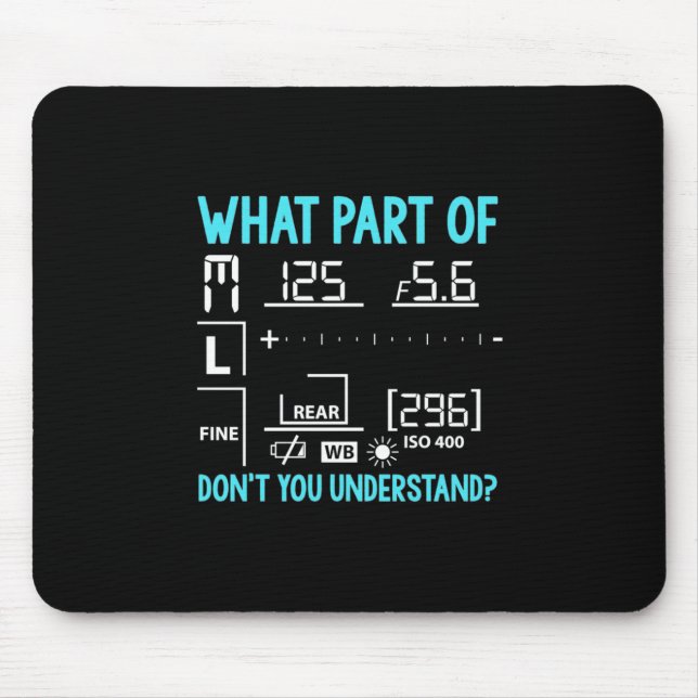 Alfombrilla De Ratón Qué Parte Del Fotógrafo (Frente)
