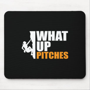 Alfombrilla De Ratón ¿Qué pasa con Pitches Pitch Bruja Pun subiendo Tee