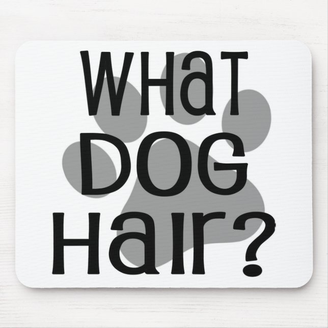 Alfombrilla De Ratón Qué perro Hair Mousepad (Frente)