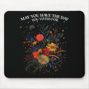 Alfombrilla De Ratón Que tengas el día en que votaste por Floral Boho