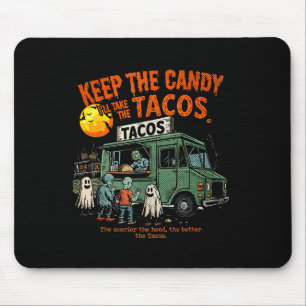Alfombrilla De Ratón Quédate Con Los Dulces Me Llevare Los Tacos - Taco