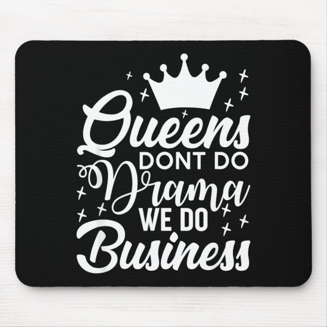 Alfombrilla De Ratón Queens Don't Do Drama We Do Business  (Frente)