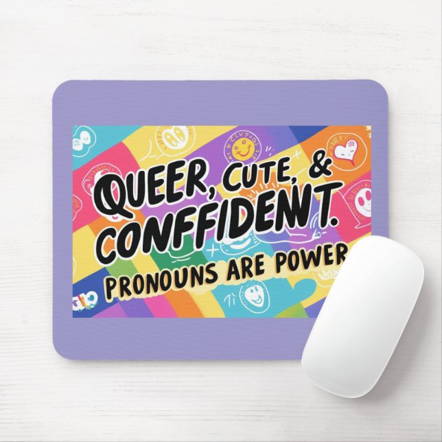 Alfombrilla De Ratón Queer, lindo y confiado - Los Pronouns son poderos (Con ratón)
