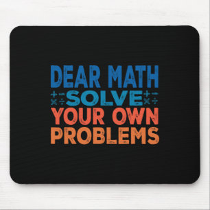 Alfombrilla De Ratón Querida matemática resuelve tus propios problemas 