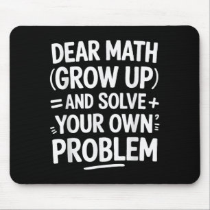 Alfombrilla De Ratón Querida Math Crecer Y Resolver Sus Propios Problem