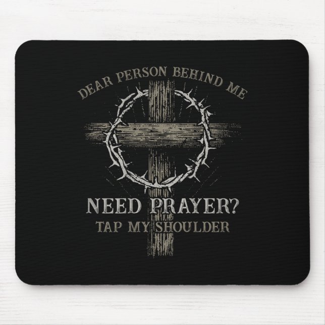 Alfombrilla De Ratón Querida Persona Detrás De Mí Necesita La Oración T (Frente)