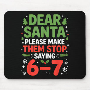 Alfombrilla De Ratón Querido Santa 6-7 Divertido 67 Meme Navidad Seis S