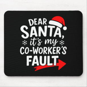 Alfombrilla De Ratón Querido Santa Es Culpa De Mi Compañero De Trabajo 