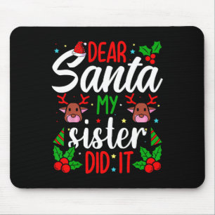 Alfombrilla De Ratón Querido Santa Mi Hermana Hizo Que Chicas A Los Niñ