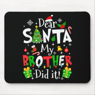 Alfombrilla De Ratón Querido Santa Mi Hermano Lo Hizo Divertido Navidad