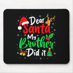 Alfombrilla De Ratón Querido Santa Mi Hermano Lo Hizo Navidad Divertida