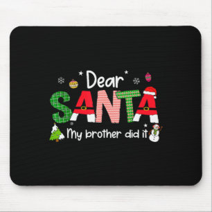 Alfombrilla De Ratón Querido Santa Mi Hermano Lo Hizo Pjs De Navidad Fa