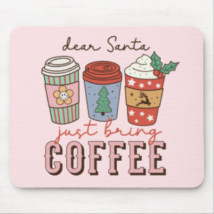 Alfombrilla De Ratón Querido Santa   Navidades Coffee Latte